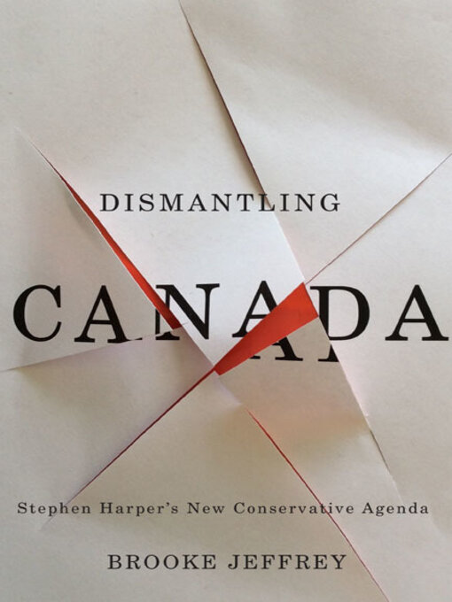 Title details for Dismantling Canada by Brooke Jeffrey - Available